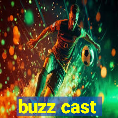 buzz cast